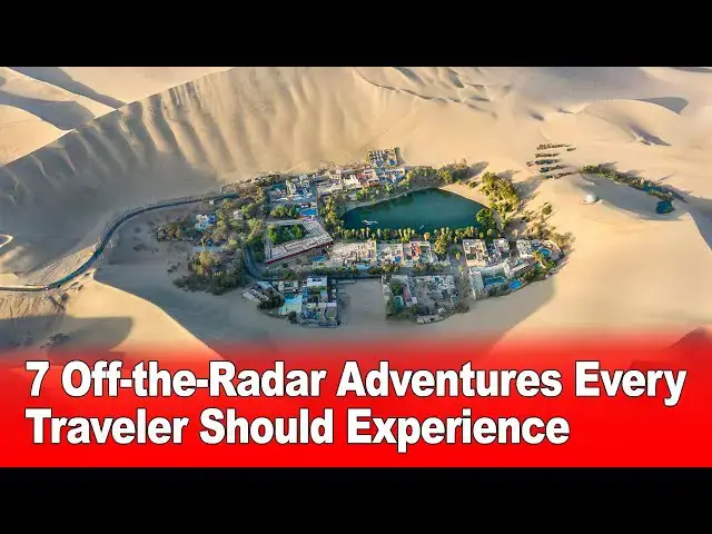Video thumbnail for 7 Off-the-Radar Adventures Every Traveler Should Experience