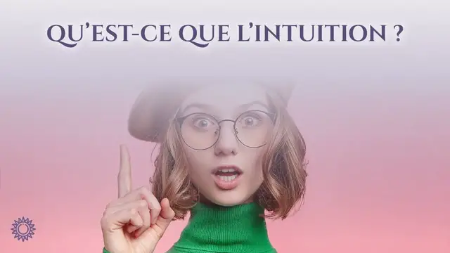 Video thumbnail for ☯ QU'EST-CE QUE L'INTUITION ?
