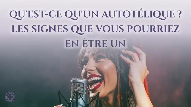 Video thumbnail for ☯ QU'EST-CE QU'UN AUTOTÉLIQUE ? LES SIGNES QUE VOUS POURRIEZ EN ÊTRE UN
