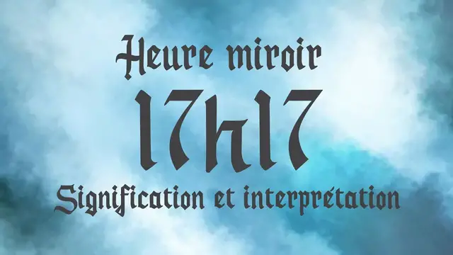Video thumbnail for 🔮 HEURE MIROIR 17h17 - Signification et Interprétation angélique