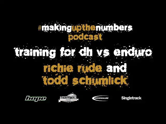 Video thumbnail for Podcast: Making Up The Numbers - MTB Training with Richie Rude and Todd Schumlick