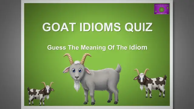 'Video thumbnail for Goat Idioms Quiz: Guess the Meaning of the Idiom #1'