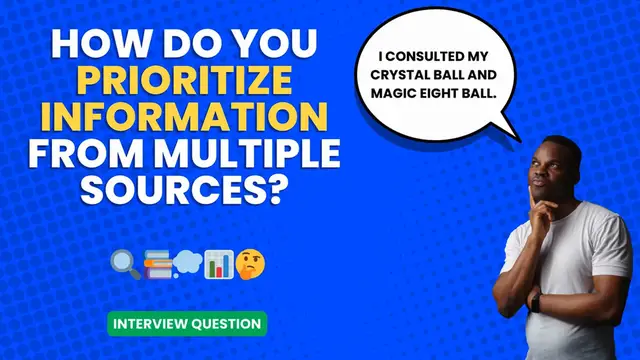 Video thumbnail for Describe a situation where you had to gather information from multiple sources _ Interview Question