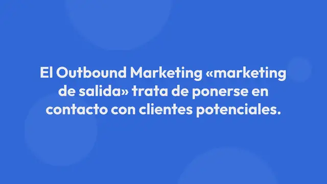 Video thumbnail for ¿Qué es el Outbound Marketing «marketing de salida»? (Y Por Qué No Debería Ignorarlo)