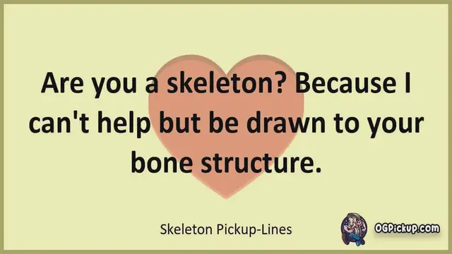 Video thumbnail for Skeleton - Pickup-Lines & Rizz for Him & for Her