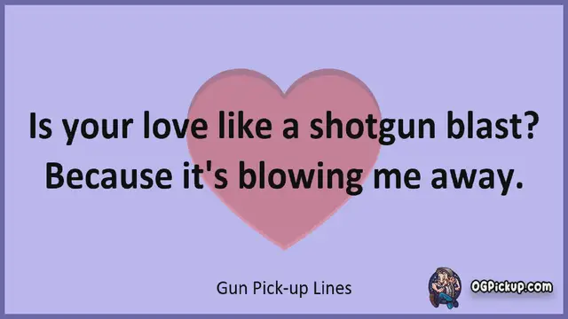 Video thumbnail for Gun - Pickup-Lines & Rizz for Him & for Her
