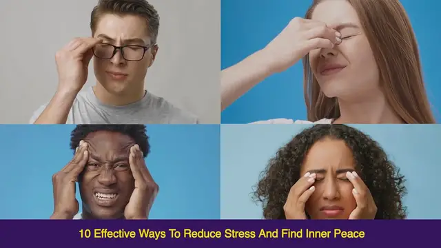 Video thumbnail for 10 Effective Ways to Reduce Stress and Find Inner Peace