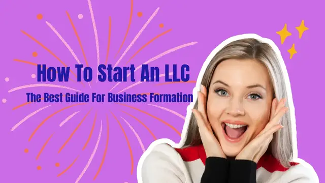 'Video thumbnail for How To Start An LLC: The Best Guide For Business Formation'