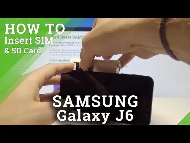 'Video thumbnail for How to Insert SIM and SD into SAMSUNG Galaxy J6 - Set Up Nano SIM & SD'