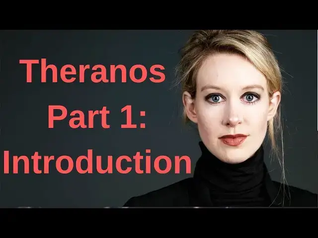 Video thumbnail for Theranos Part 1: Introduction