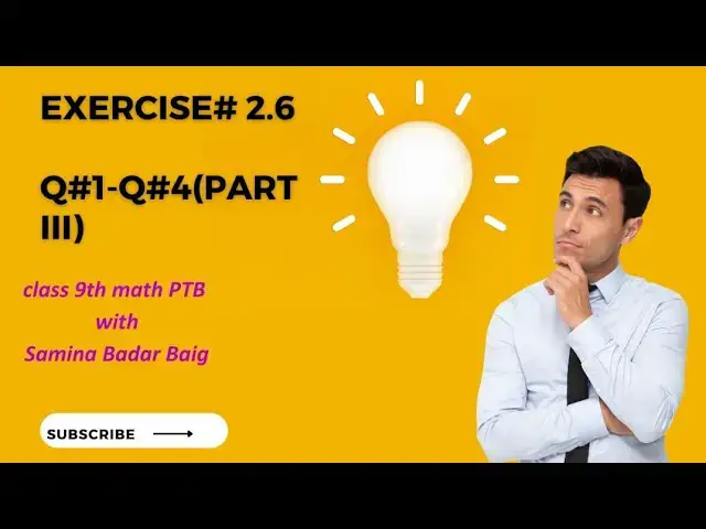 'Video thumbnail for Exercise 2.6 class 9th maths| ex # 2.6 Q # 1 to 4| Samina Badar Baig @ mathshomewithsamina'