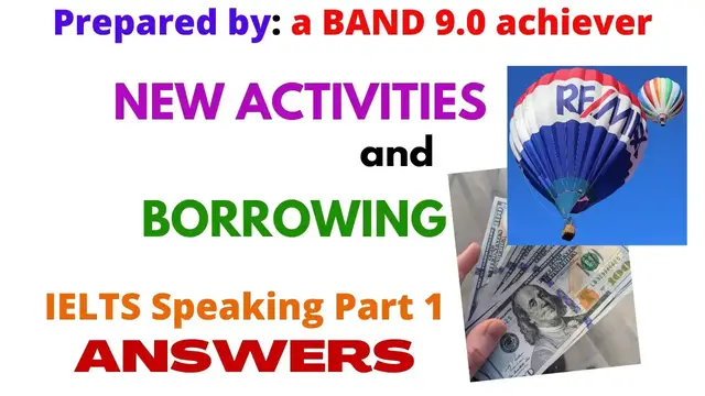 'Video thumbnail for NEW ACTIVITIES and BORROWING Recent IELTS SPEAKING PART 1 Topics | ANSWERS with Collocations'