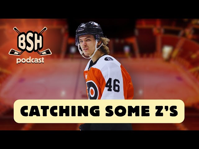 Video thumbnail for Catching Some Z's | BSH Podcast Ep. 95 | A Philadelphia Flyers Podcast