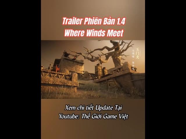 Video thumbnail for Update mới của Where Winds Meet đưa người chơi đến Ngọc Môn Quan, nơi nối Trung Nguyên với Tây Vực.