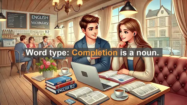 Video thumbnail for 1500 Must Know CEFR B2 Vocabulary - Understanding 'Completion': More Than Just an Ending