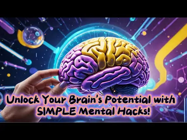 'Video thumbnail for Unlock Your Brain's Potential with SIMPLE Mental Hacks!'