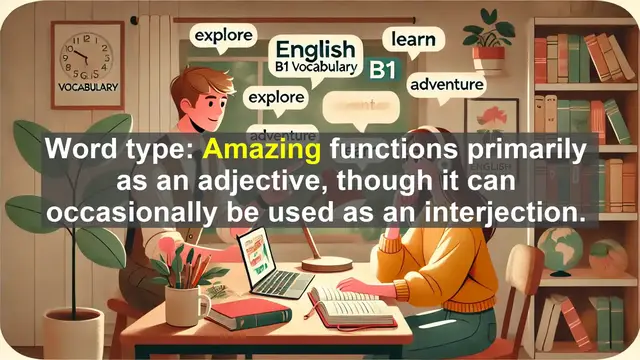 Video thumbnail for 2500 Must Know CEFR B1 Vocabulary - The Word 'Amazing': Its Meaning, History, and Usage