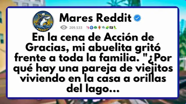 Video thumbnail for En la cena de Acción de Gracias, mi abuelita gritó frente a toda la familia.
