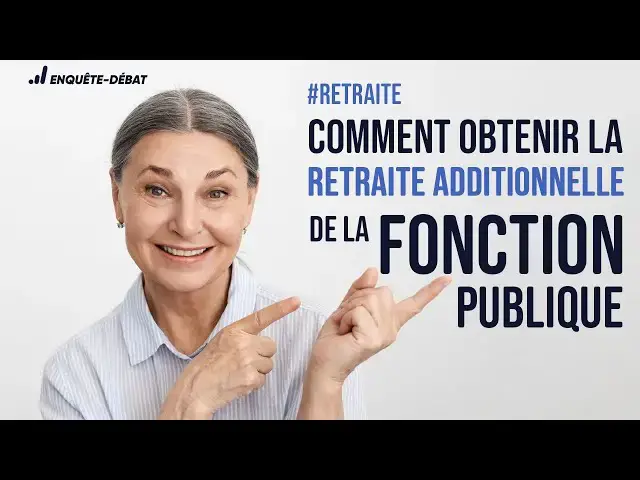 Video thumbnail for Comment obtenir la retraite additionnelle de la fonction publique