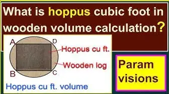 Video thumbnail for What is hoppus cu ft. in wooden volume calculation?