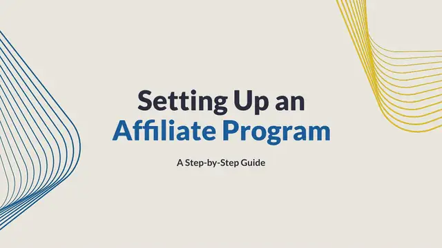 Video thumbnail for Setting Up an Affiliate Program: A Step-by-Step Guide