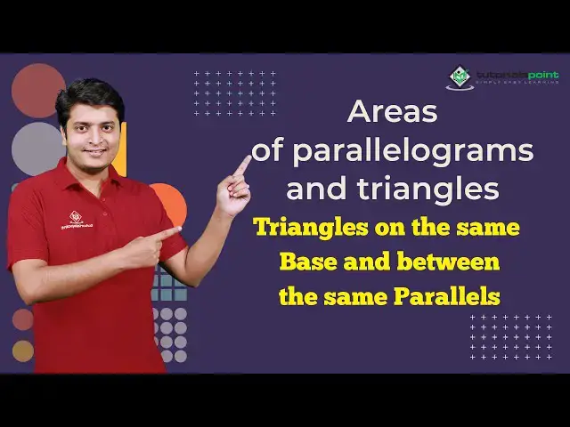 Video thumbnail for Class 9th - Triangles on the same Base and between the same Parallels