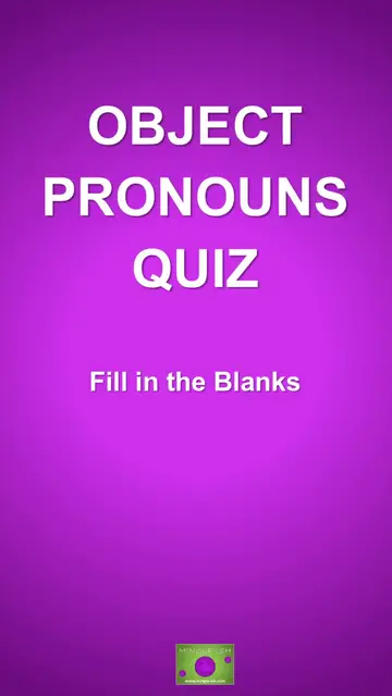 Video thumbnail for Object Pronouns Quiz – Fill in the Blanks #1