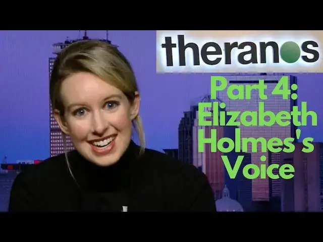 Video thumbnail for Theranos Part 4: Elizabeth Holmes's Voice
