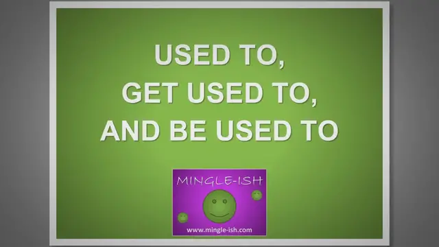 Video thumbnail for Used To vs Get Used To vs Be Used To: Grammar Lesson