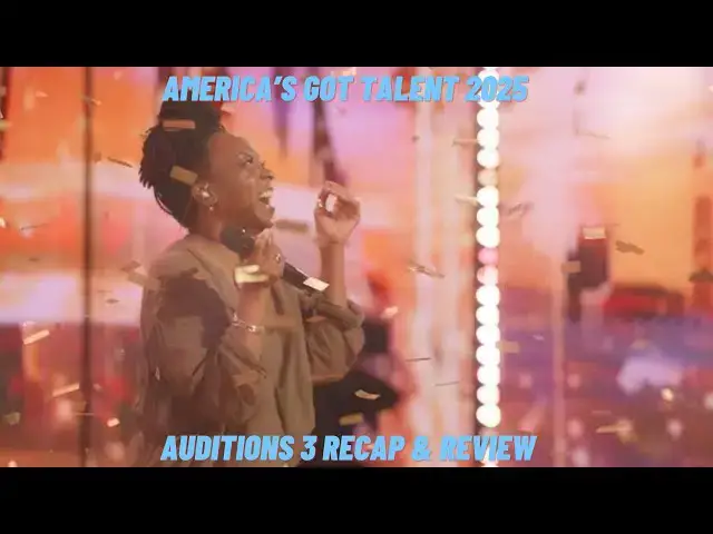 'Video thumbnail for America's Got Talent 2025 Auditions 3 Recap & Review'