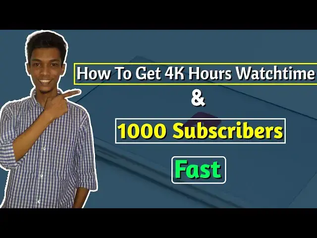 Video thumbnail for How To Get 4000 Hours Watchtime And 1000 Subscribers Fast