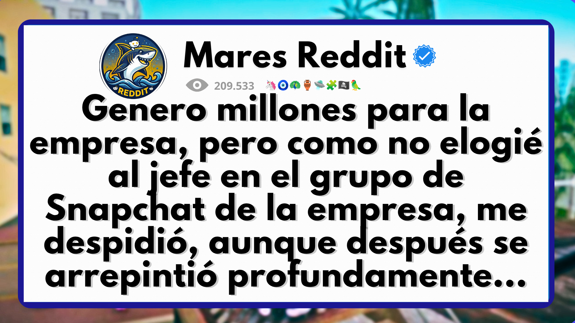 Video thumbnail for Genero millones para la empresa, pero como no elogié al jefe en el grupo de Snapchat de la empresa, me despidió, aunque después se arrepintió profundamente.