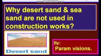 Video thumbnail for Why desert sand & sea sand are not used in construction works?