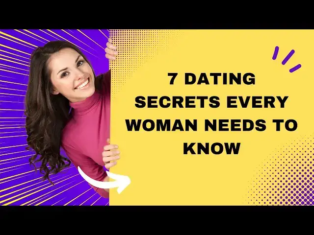 Video thumbnail for Dating Advice for Women: 7 Tips You Need to Know Before Your Next Date
