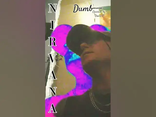 Video thumbnail for Dumb-- by Nirvana Covered by -- Travis C. #davegrohl #chrisnovaselic #nirvana