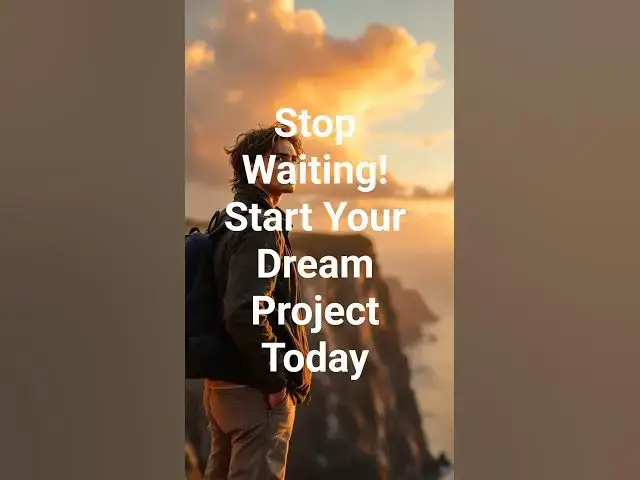 'Video thumbnail for Stop Waiting! Start Your Dream Project Today! #facts #habitsthatchangeyourlife #successfulpeople'