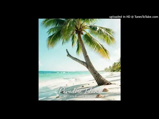 Video thumbnail for Paradise Island Written by Carl Reneman