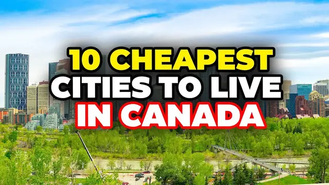 Video thumbnail for Top 10 Cheapest Cities to Live in Canada in 2024 & 2025