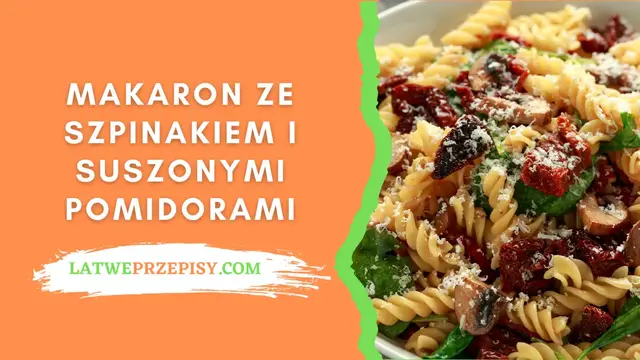 Video thumbnail for Makaron ze Szpinakiem i Suszonymi Pomidorami - LatwePrzepisy.com