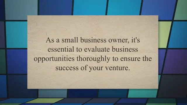 Video thumbnail for Evaluating Business Opportunities: A Guide for Small Business Owners to Make Informed Decisions