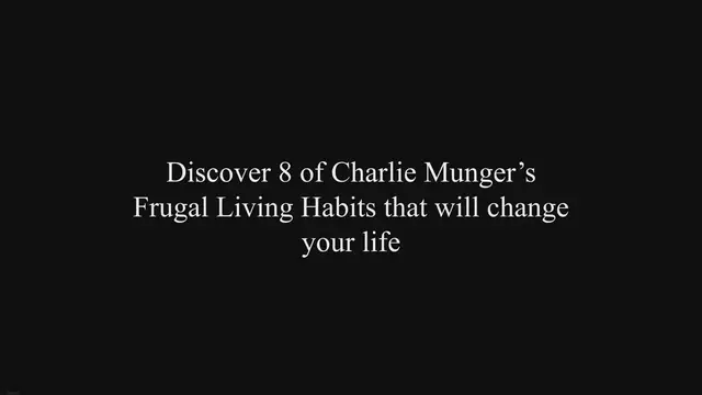 Video thumbnail for Discover 8 of Charlie Munger’s Frugal Living Habits that will change your life