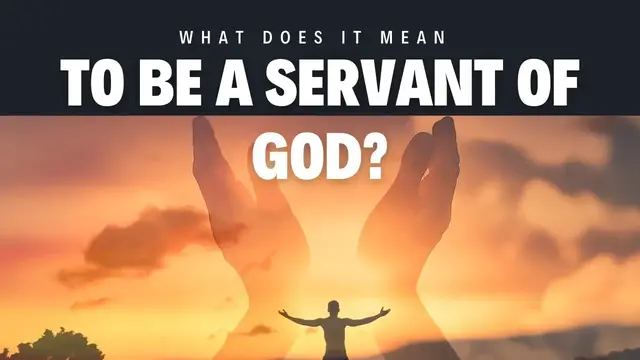 Video thumbnail for What does it mean to be a servant of God?