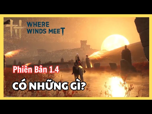 Video thumbnail for Where Winds Meet Update 6/3: Hà Tây – Ngọc Môn Quan Mở Bản Đồ Mới | Võ Học Mới Dù Ném
