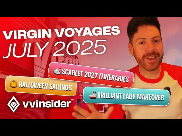 'Video thumbnail for What's NEW on Virgin Voyages late July 2025? News + Updates'