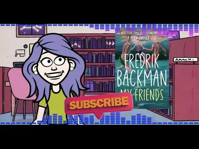 “我的朋友们:弗雷德里克·巴克曼 (Fredrik Backman) 著 (书评) 的视频缩略图”