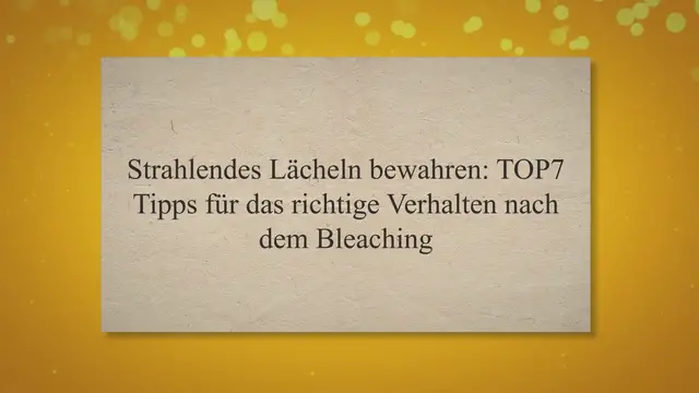 Video thumbnail for Strahlendes Lächeln bewahren: TOP7 Tipps für das richtige Verhalten nach dem Bleaching