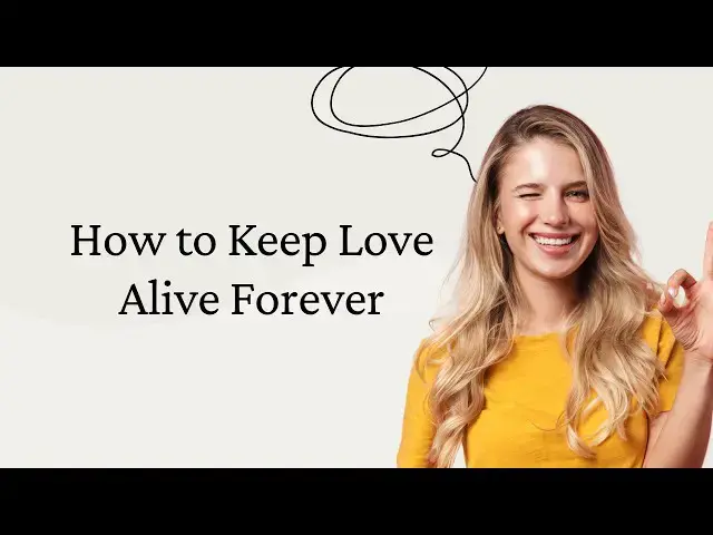 Video thumbnail for How to Make Love Last Forever: Simple Steps for Stronger Relationships