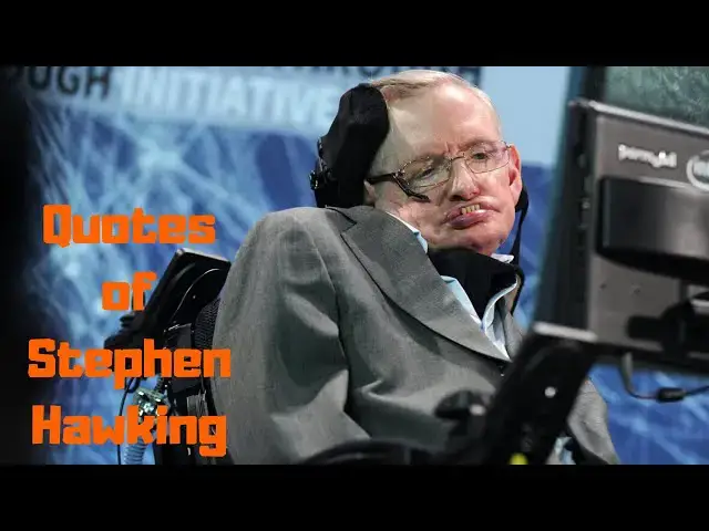 Video thumbnail for Quotes of Stephen Hawking
