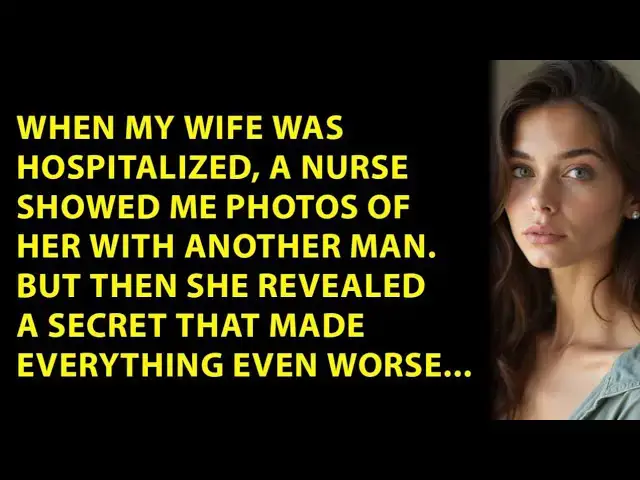 'Video thumbnail for When My Wife Was in the Hospital, a Nurse Showed Me Photos That Changed Everything—But Then...'
