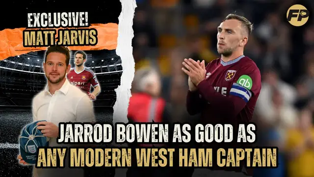 'Video thumbnail for Matt Jarvis: Jarrod Bowen as good as any modern West Ham captain'